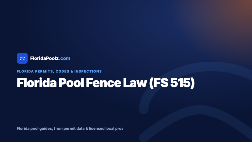Florida Pool Fence Law (FS 515), Explained