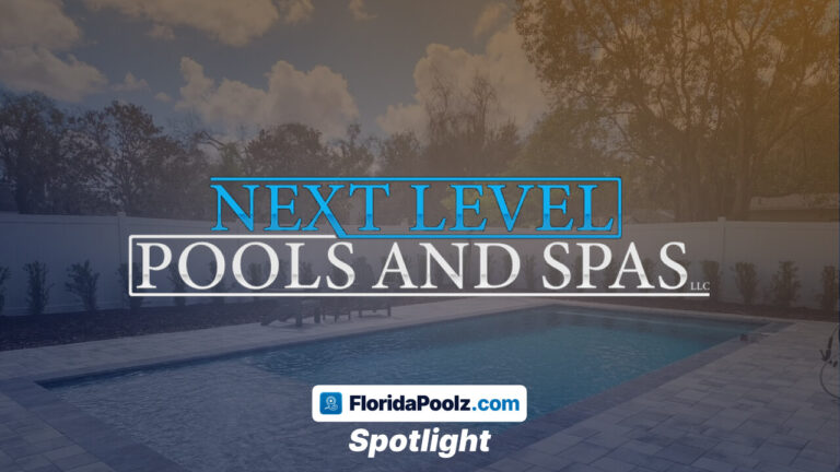FloridaPoolz Spotlight with a logo of Next Level Pools and Spas